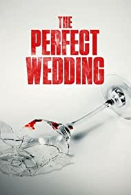 The Perfect Wedding (2021)